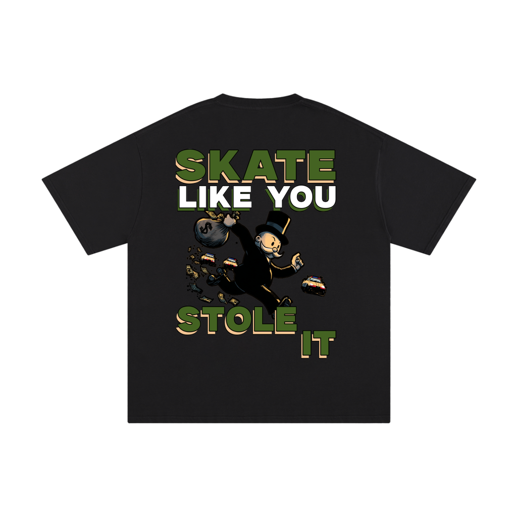 Skate Like You Stole It