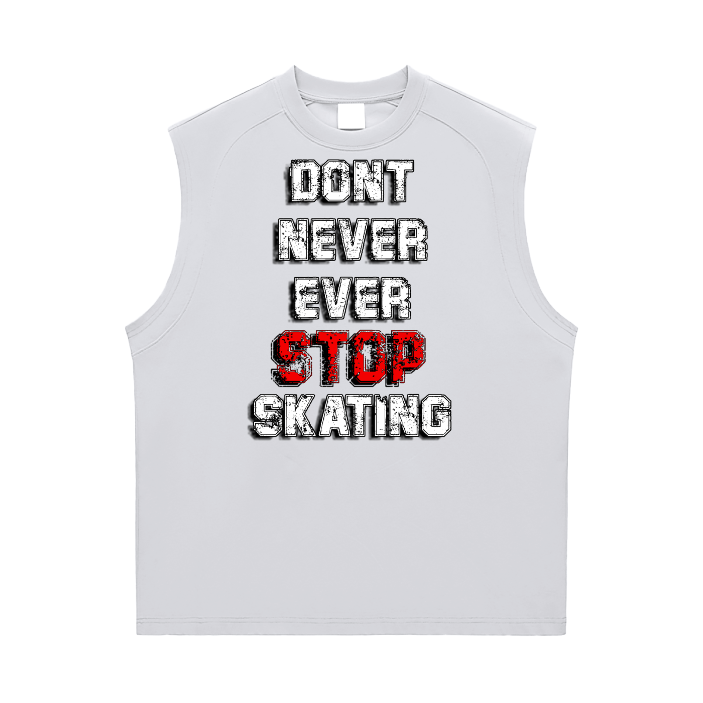 DONT EVER STOP SKATING