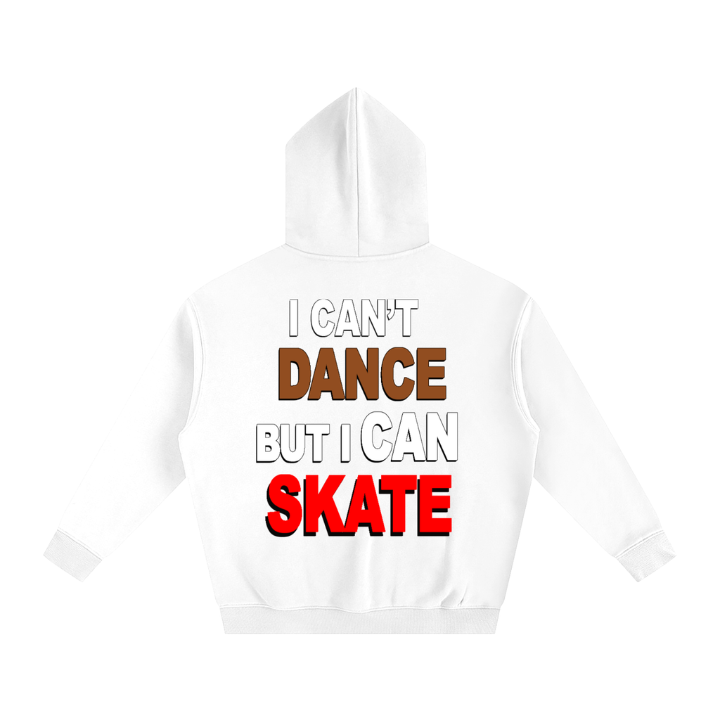 I can't dance but I can skate