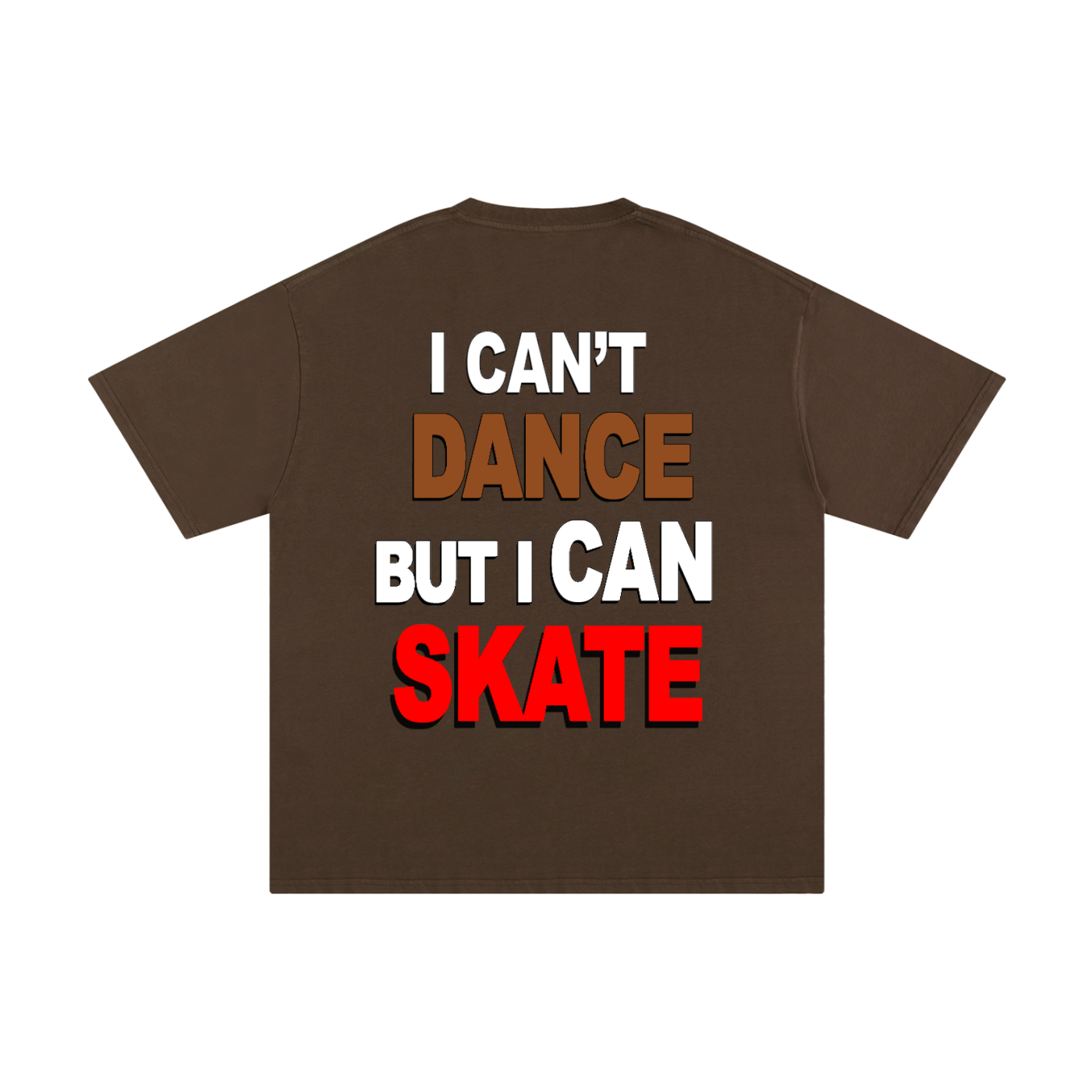 I can't dance But I can skate.