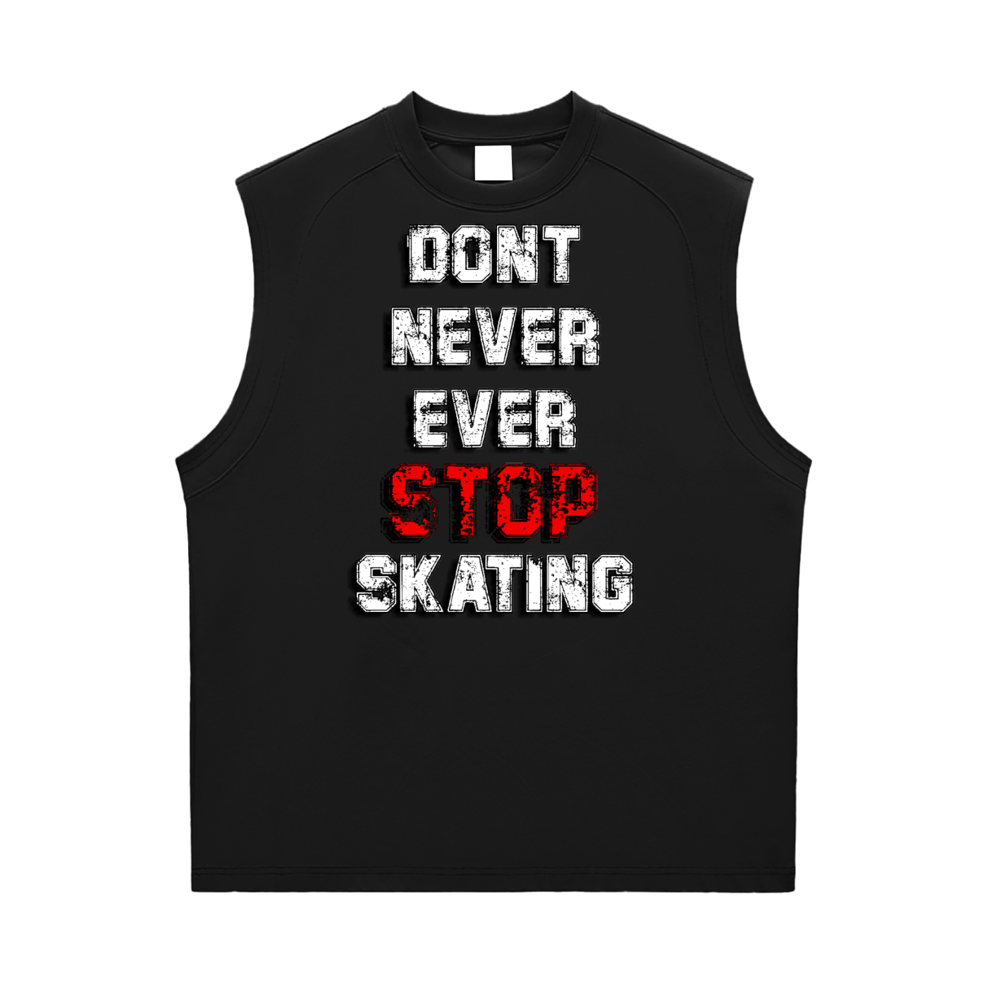 DONT EVER STOP SKATING