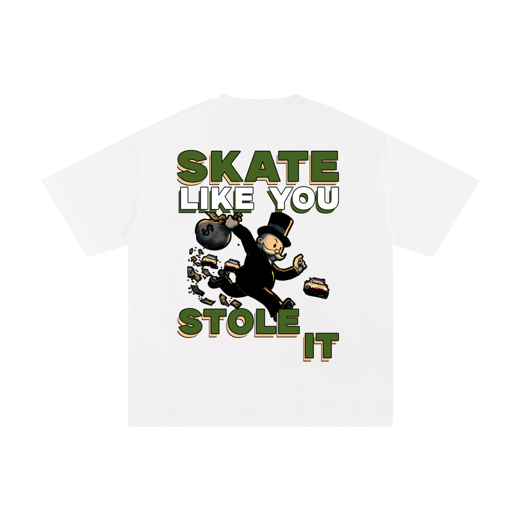 Skate Like You Stole It