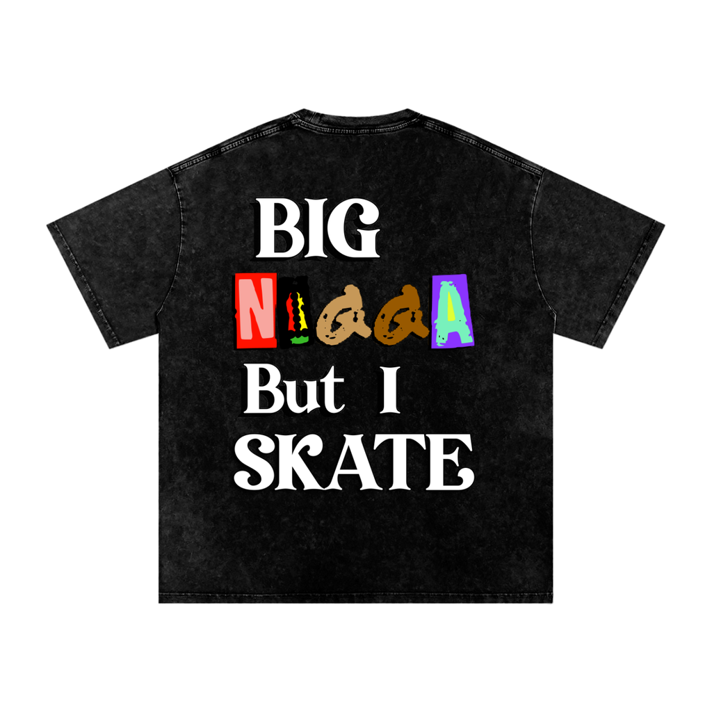 Big Ni%$a but I Skate