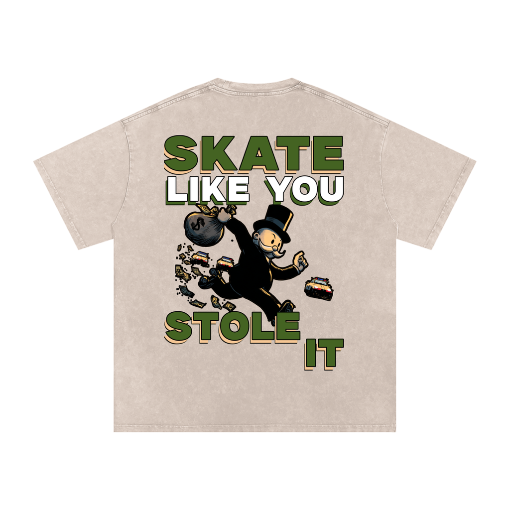Skate Like You Stole It