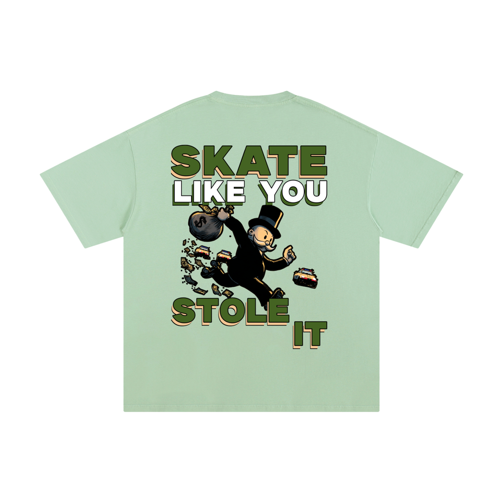 Skate Like You Stole It