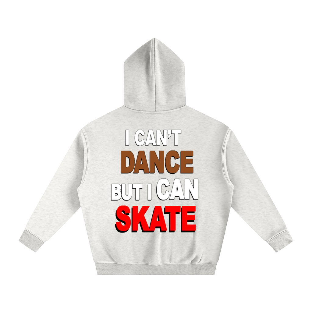 I can't dance but I can skate