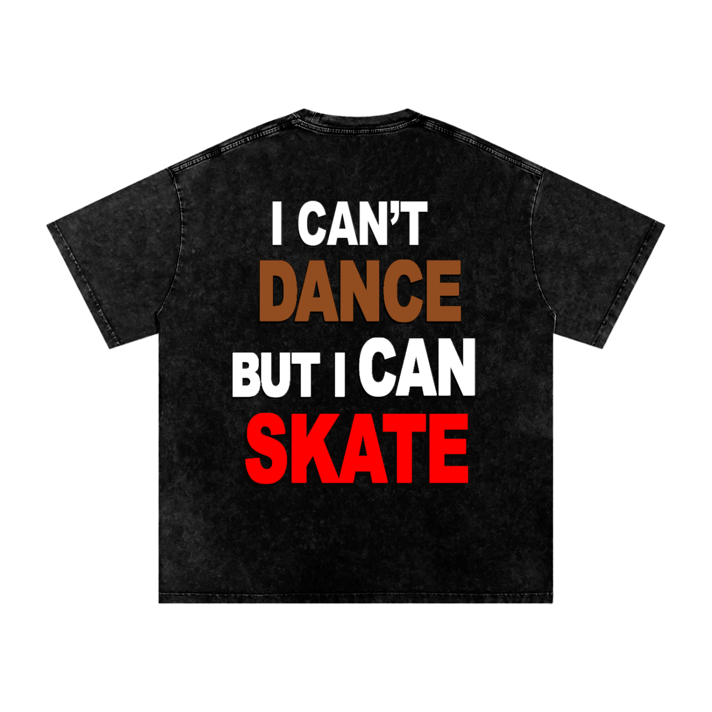 I can't dance but I can skate