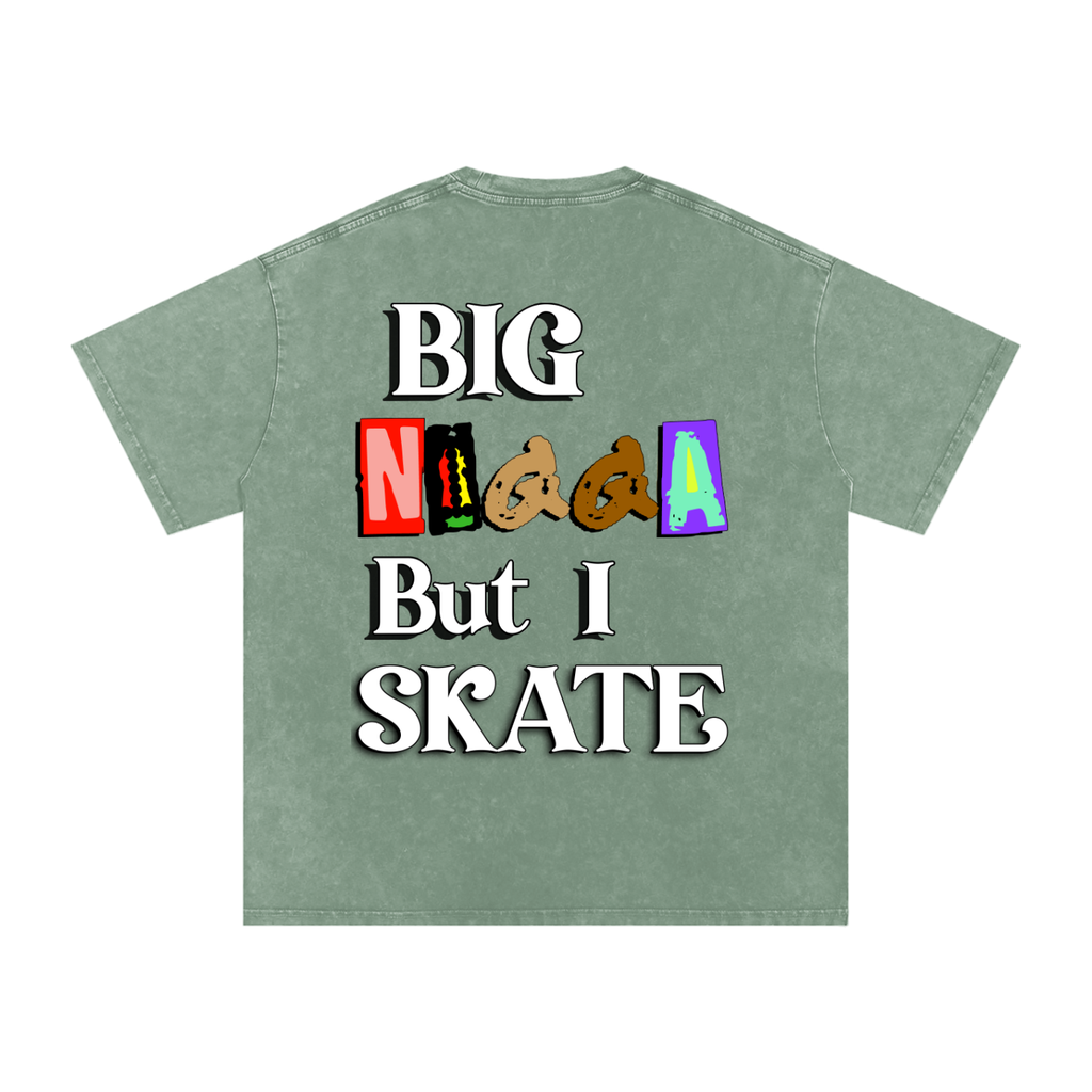 Big Ni%$a but I Skate