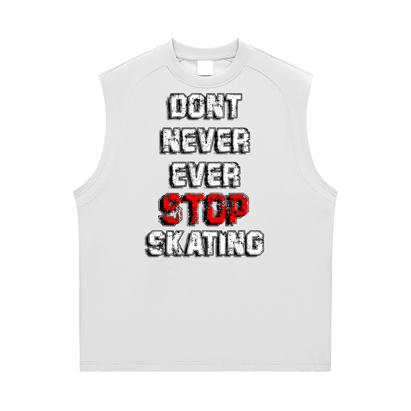 DONT EVER STOP SKATING