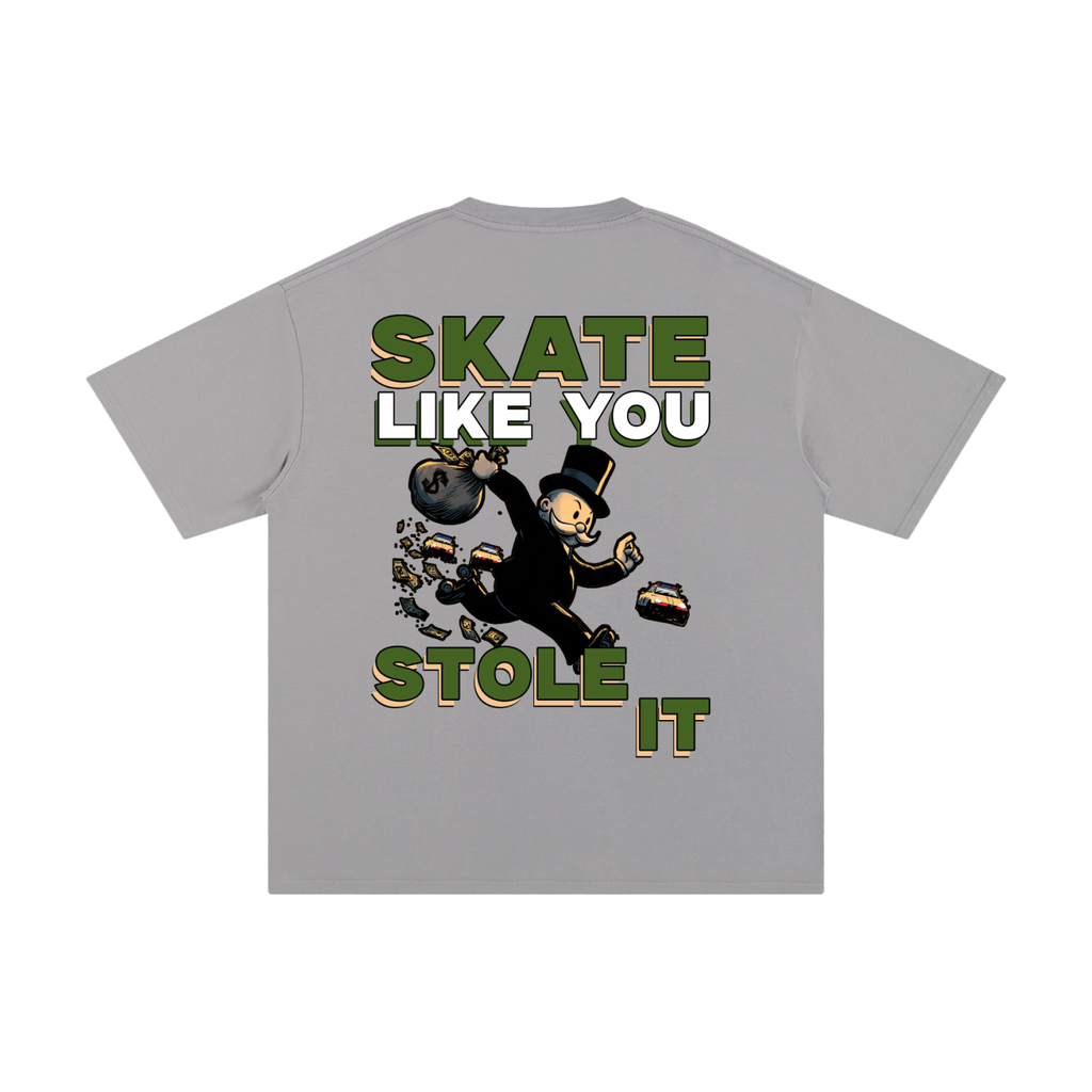 Skate Like You Stole It
