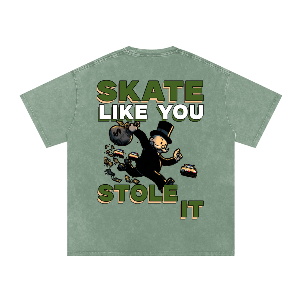 Skate Like You Stole It