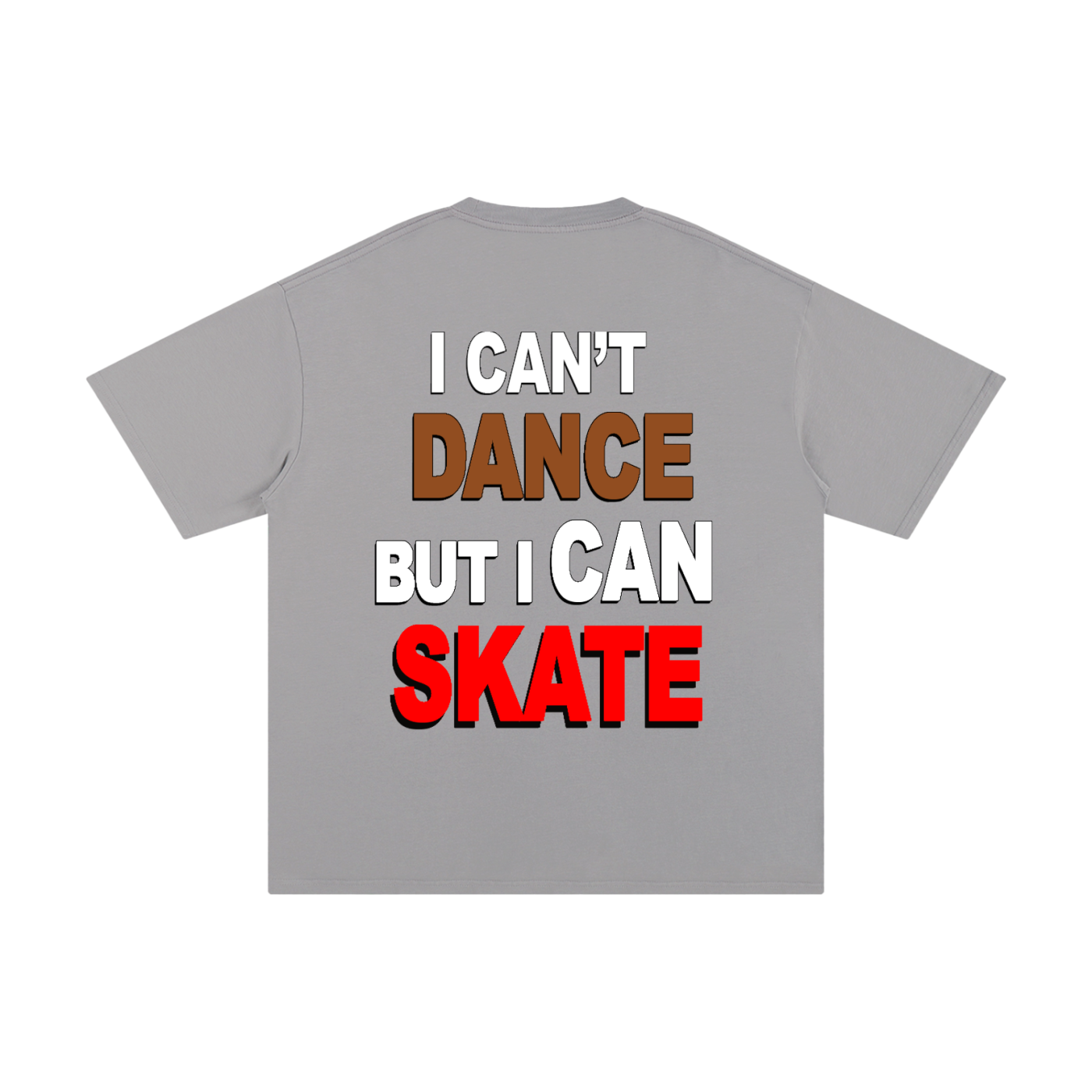 I can't dance But I can skate.