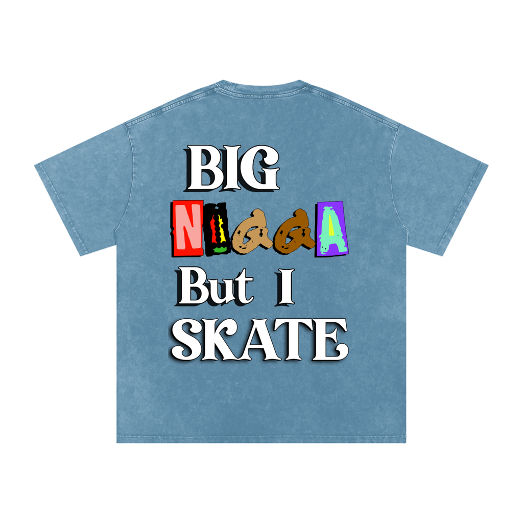 Big Ni%$a but I Skate