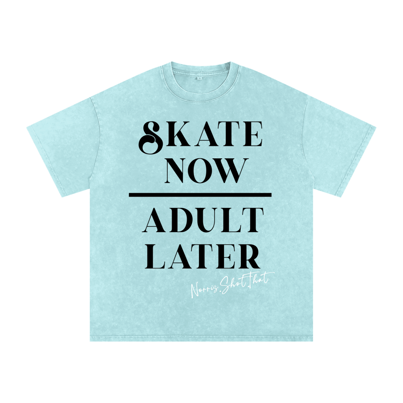 Skate Now Adult Later