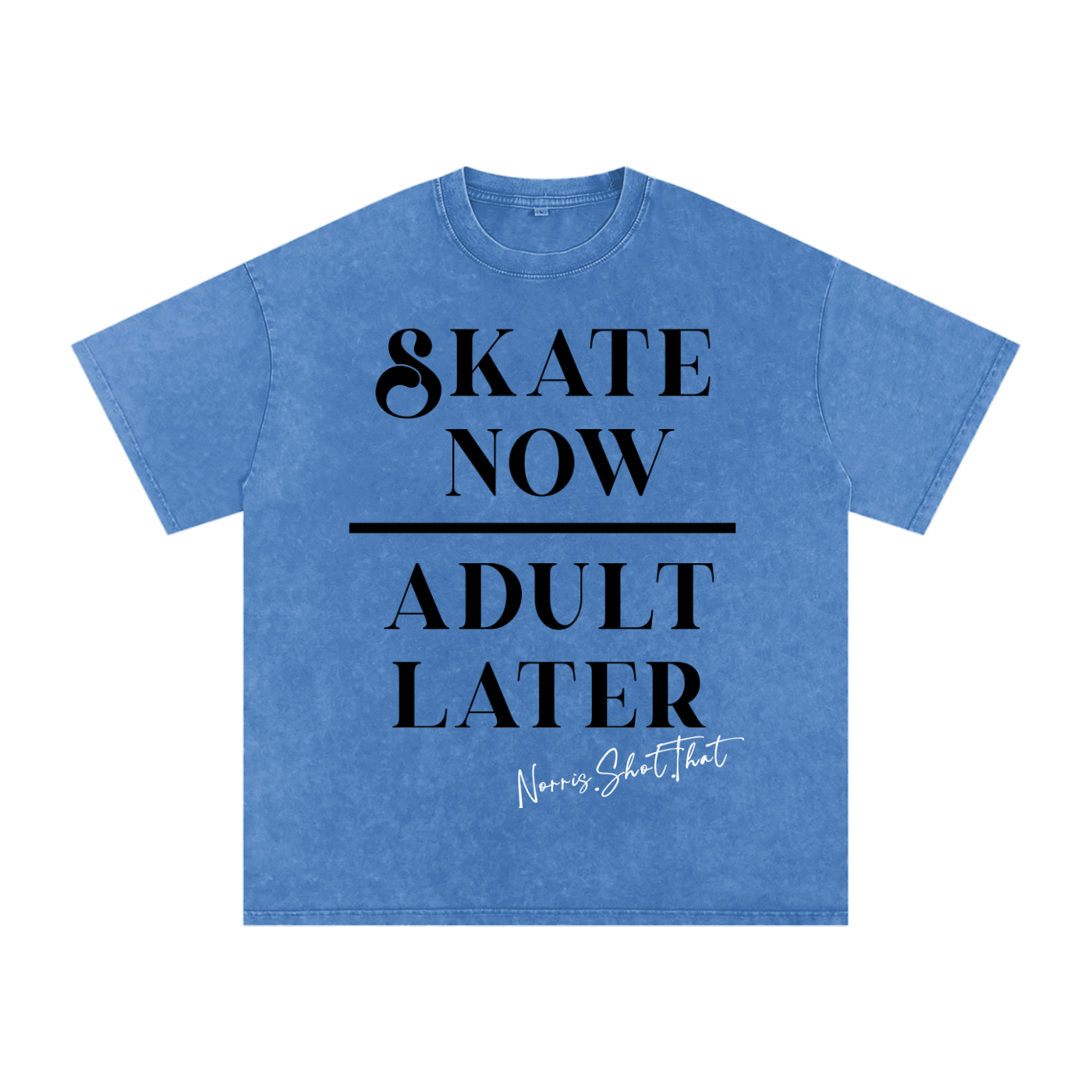 Skate Now Adult Later